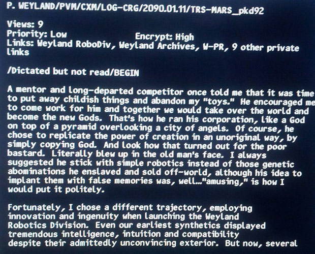 A memo from Prometheus's corporate villain, Peter Weyland, hints that his mentor was Eldon Tyrell, the head of the Tyrell Corporation in Blade Runner.